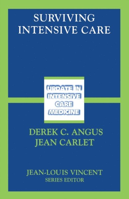 Jean Carlet, Derek C. Angus - Surviving Intensive Care, E-bok