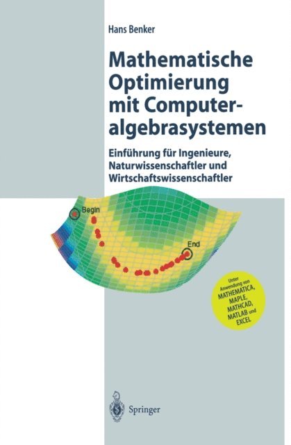 Hans Benker - Mathematische Optimierung mit Computeralgebrasystemen, E-bok