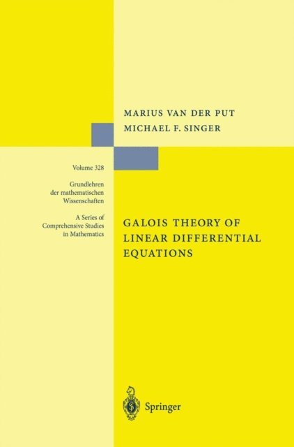 Michael F. Singer, Marius van der Put - Galois Theory of Linear Differential Equations, E-bok