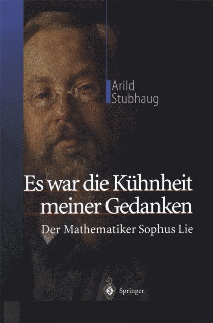 Arild Stubhaug - Es war die Kühnheit meiner Gedanken, E-bok