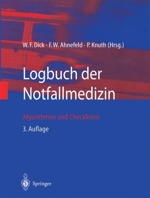 P. Knuth, F.W. Ahnefeld, W.F. Dick - Logbuch der Notfallmedizin, E-bok