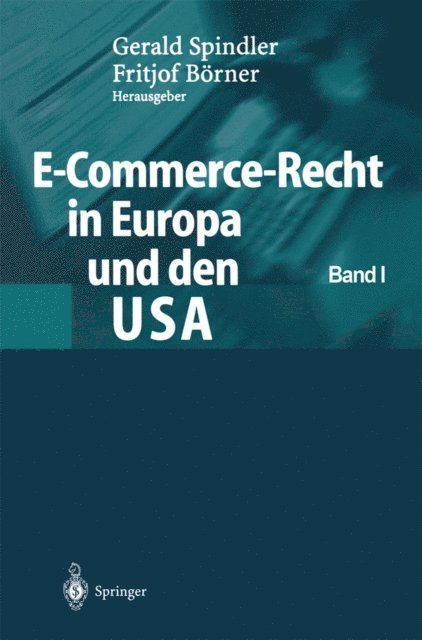 Fritjof Borner, Gerald Spindler - E-Commerce-Recht in Europa und den USA, E-bok