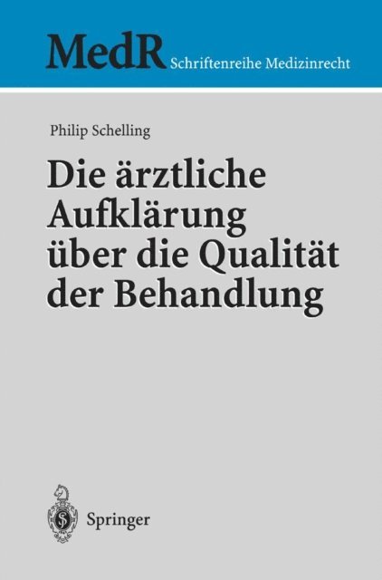 Philip Schelling - Die ärztliche Aufklärung über die Qualität der Behandlung, E-bok