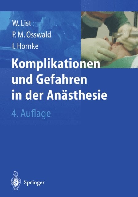 Ingmar Hornke, Peter M. Osswald, Werner F. List - Komplikationen und Gefahren in der Anästhesie, E-bok