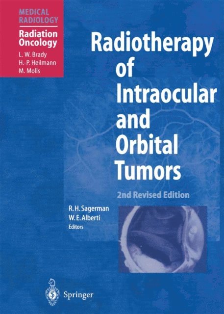W.E. Alberti, R.H. Sagerman - Radiotherapy of Intraocular and Orbital Tumors, E-bok