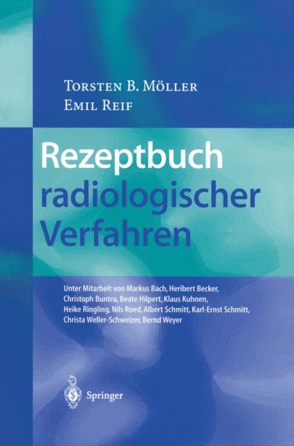 Emil Reif, Torsten B. Moller - Rezeptbuch radiologischer Verfahren, E-bok