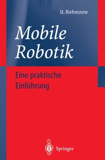 Ulrich Nehmzow - Mobile Robotik, E-bok