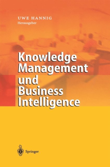 Uwe Hannig - Knowledge Management und Business Intelligence, E-bok