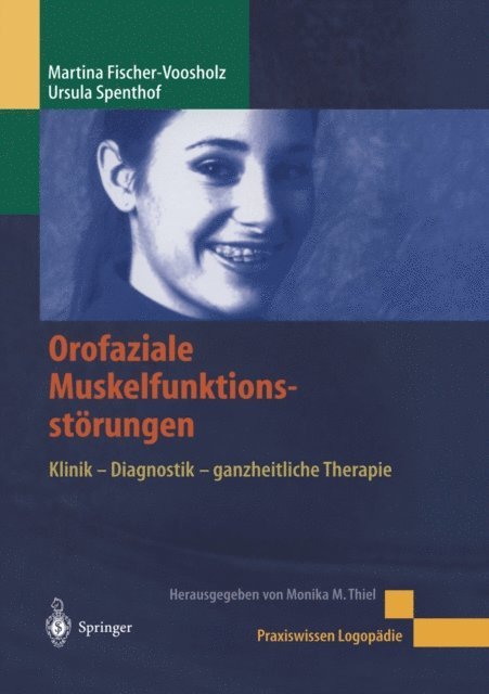 Ursula Spenthof, Martina Fischer-Voosholz - Orofaziale Muskelfunktionsstörungen, E-bok