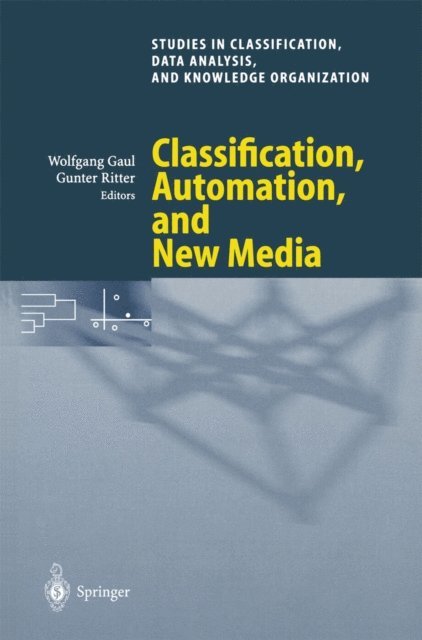 Gunter Ritter, Wolfgang A. Gaul - Classification, Automation, and New Media, E-bok