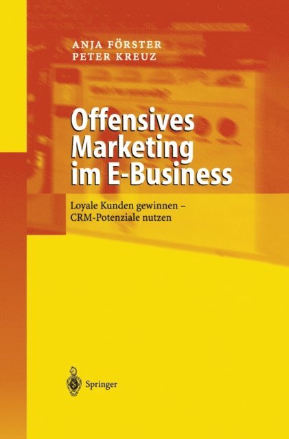 Peter Kreuz, Anja Forster - Offensives Marketing im E-Business, E-bok. Tillgänglighet: Lägg i varukorg