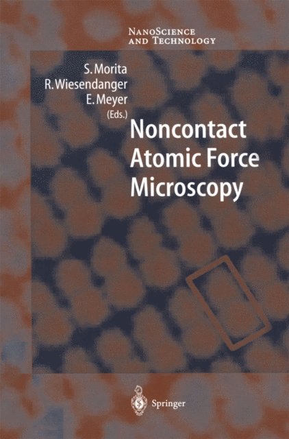 E. Meyer, Roland Wiesendanger, S. Morita - Noncontact Atomic Force Microscopy, E-bok