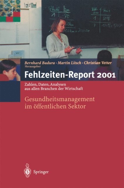 C. Vetter, M. Litsch, B. Badura - Fehlzeiten-Report 2001, E-bok