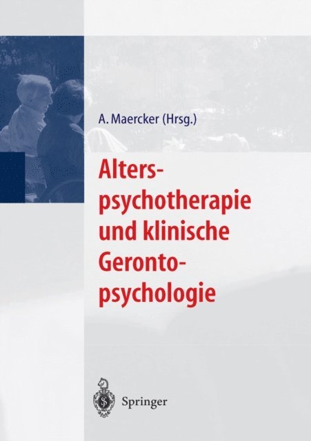 Andreas Maercker - Alterspsychotherapie und klinische Gerontopsychologie, E-bok