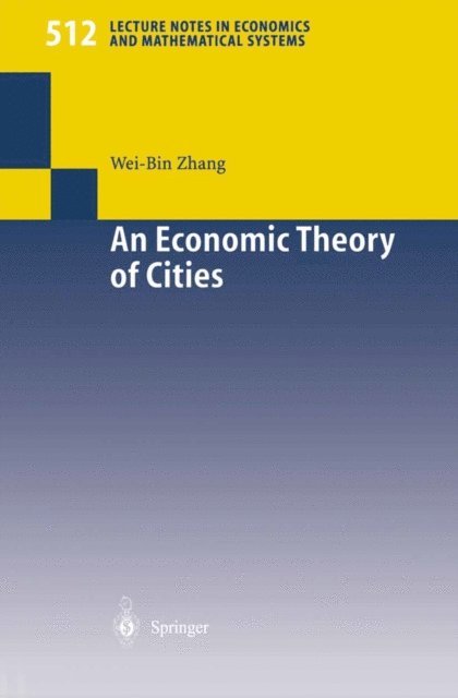 Wei-Bin Zhang - Economic Theory of Cities, E-bok