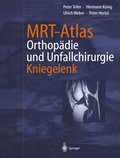 MRT-Atlas Orthopÿdie und Unfallchirurgie