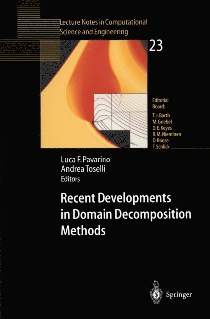 Andrea Toselli, Luca F. Pavarino - Recent Developments in Domain Decomposition Methods, E-bok