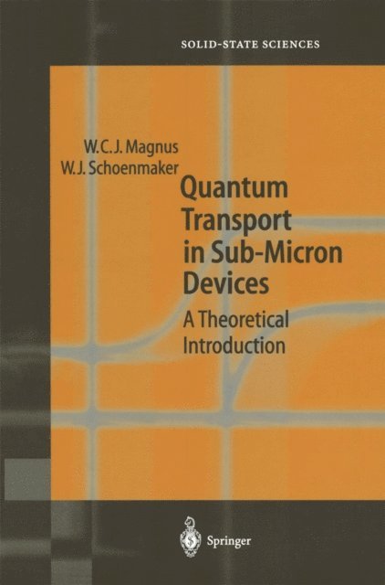 Wim Schoenmaker, Wim Magnus - Quantum Transport in Submicron Devices, E-bok