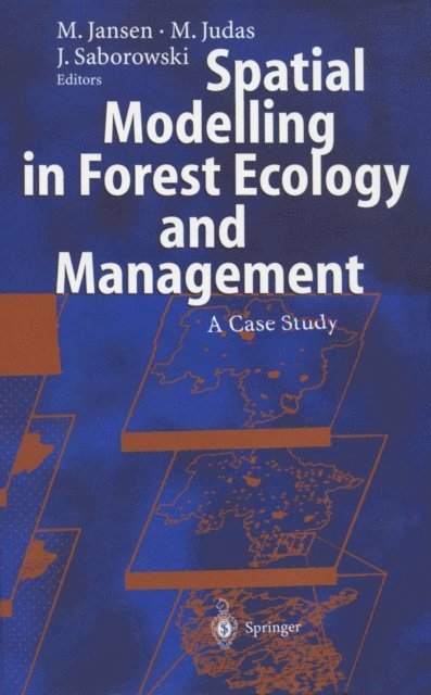 Joachim Saborowski, Michael Judas, Martin Jansen - Spatial Modelling in Forest Ecology and Management, E-bok