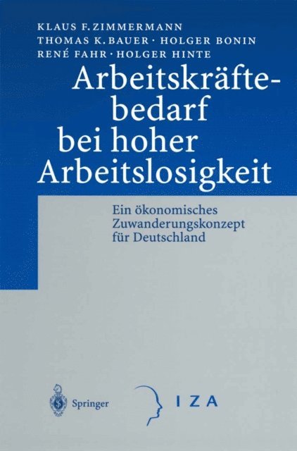 Holger Hinte, Rene Fahr, Holger Bonin, Thomas K. Bauer, Klaus F. Zimmermann - Arbeitskräftebedarf bei hoher Arbeitslosigkeit, E-bok