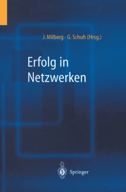 Gunther Schuh, Joachim Milberg - Erfolg in Netzwerken, E-bok