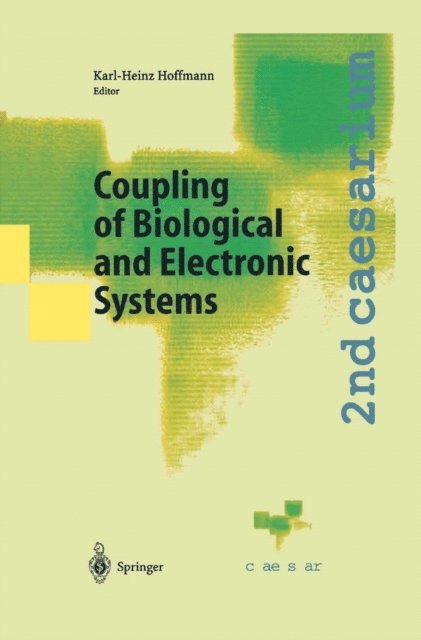 Karl-Heinz Hoffmann - Coupling of Biological and Electronic Systems, E-bok