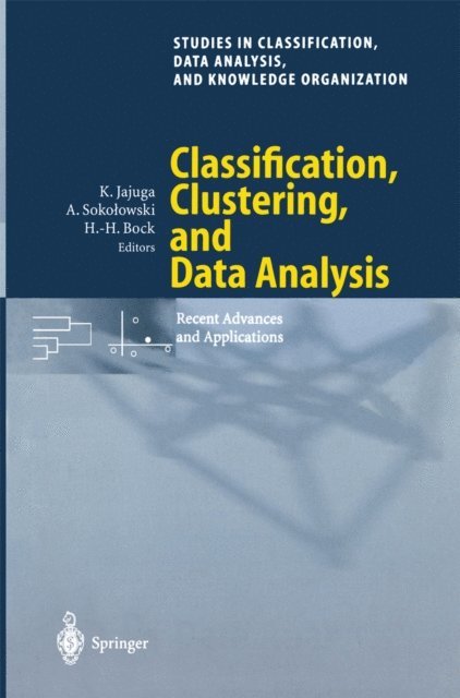 Hans-Hermann Bock, Andrzej Sokolowski, Krzystof Jajuga - Classification, Clustering, and Data Analysis, E-bok