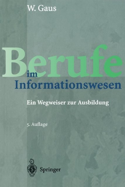 Wilhelm Gaus - Berufe im Informationswesen, E-bok