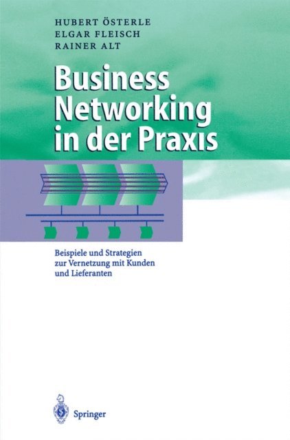 Rainer Alt, Elgar Fleisch, Hubert Osterle - Business Networking in der Praxis, E-bok