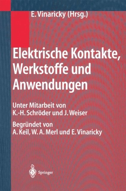 Eduard Vinaricky - Elektrische Kontakte, Werkstoffe und Anwendungen, E-bok