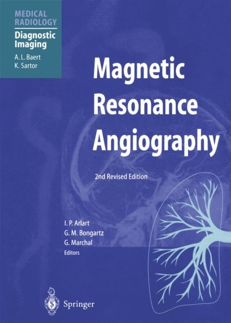 G. Marchal, G.M. Bongartz, I.P. Arlart - Magnetic Resonance Angiography, E-bok