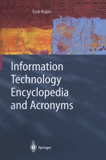 Ejub Kajan - Information Technology Encyclopedia and Acronyms, E-bok