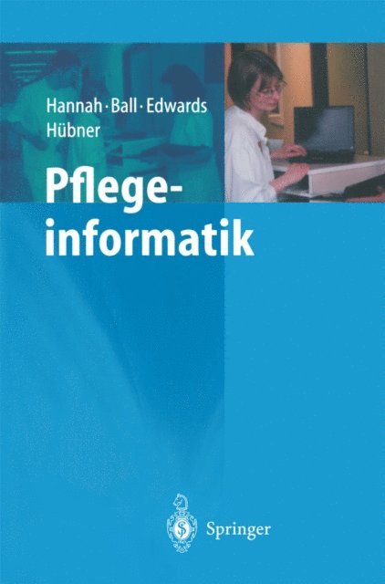 Margaret J.A. Edwards, Marion J. Ball, Kathryn J. Hannah - Pflegeinformatik, E-bok