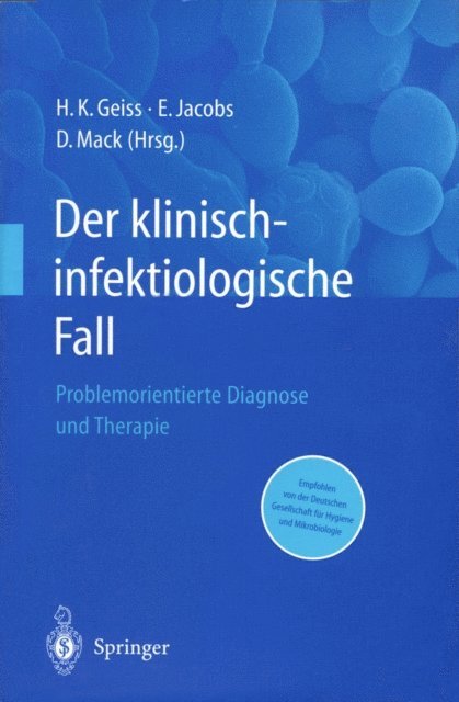 Dietrich Mack, Enno Jacobs, Heinrich K. Geiss - Der Klinisch-infektiologische Fall, E-bok