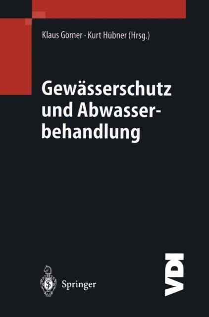 Kurt Hubner, Klaus Gorner - Gewässerschutz und Abwasserbehandlung, E-bok