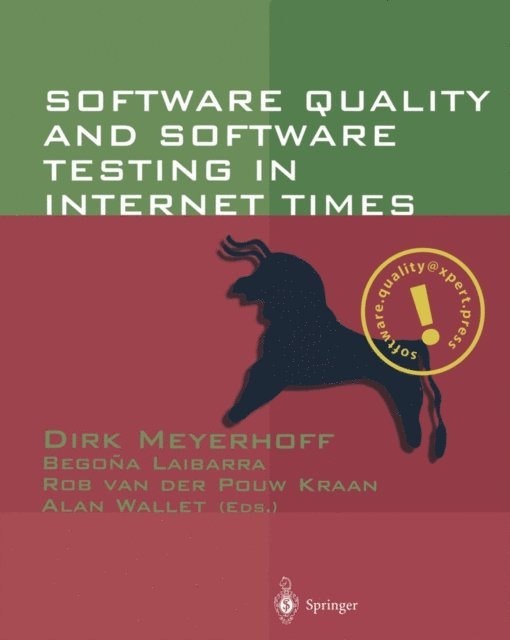 Alan Wallet, Rob van der Pouw Kraan, Begona Laibarra, Dirk Meyerhoff - Software Quality and Software Testing in Internet Times, E-bok