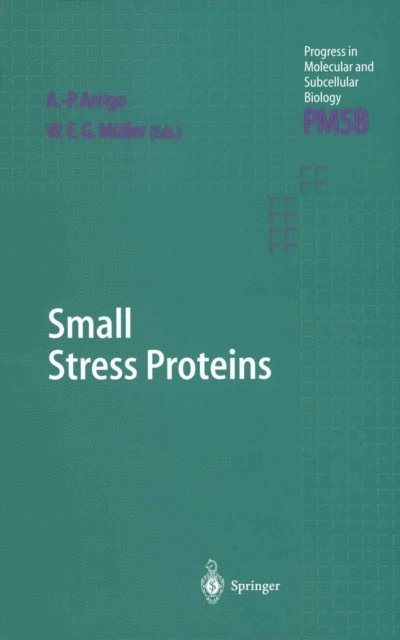 W.E.G. Muller, A.-P. Arrigo - Small Stress Proteins, E-bok