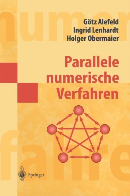 Holger Obermaier, Ingrid Lenhardt, Gotz Alefeld - Parallele numerische Verfahren, E-bok