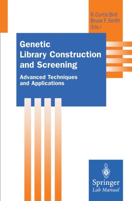 Bruce F. Smith, R.C. Bird - Genetic Library Construction and Screening, E-bok