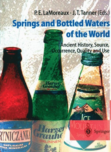 Judy T. Tanner, Philip E. LaMoreaux - Springs and Bottled Waters of the World, E-bok