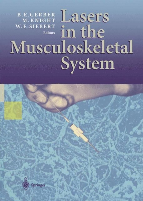 W.E. Siebert, M. Knight, B.E. Gerber - Lasers in the Musculoskeletal System, E-bok. Tillgänglighet: Lägg i varukorg