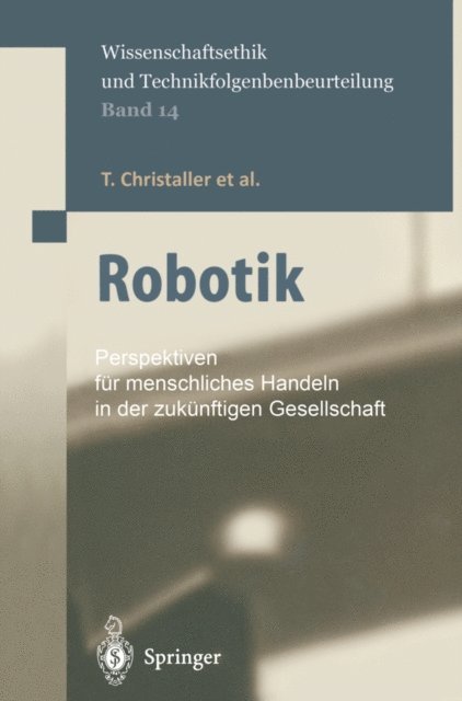 D. Sturma, Gerhard Schweitzer, E. Schweighofer, K. Lauterbach, G. Hirzinger, J.-M. Gilsbach, M. Decker, T. Christaller - Robotik, E-bok