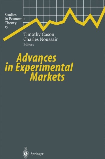 Charles Noussair, Timothy Cason - Advances in Experimental Markets, E-bok