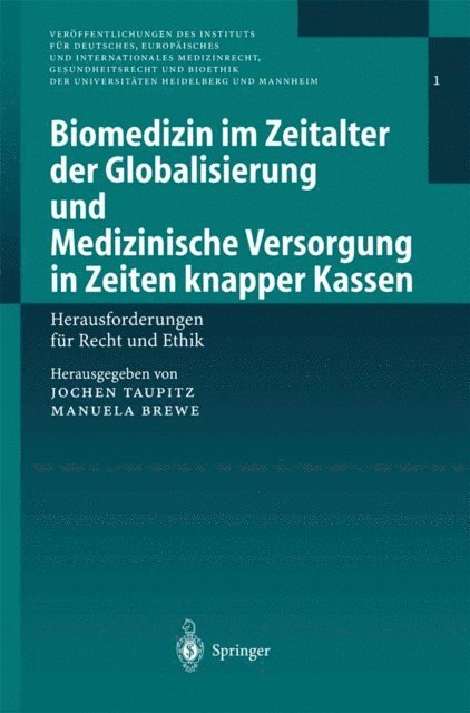 Manuela Brewe, Jochen Taupitz - Biomedizin im Zeitalter der Globalisierung und Medizinische Versorgung in Zeiten knapper Kassen, E-bok