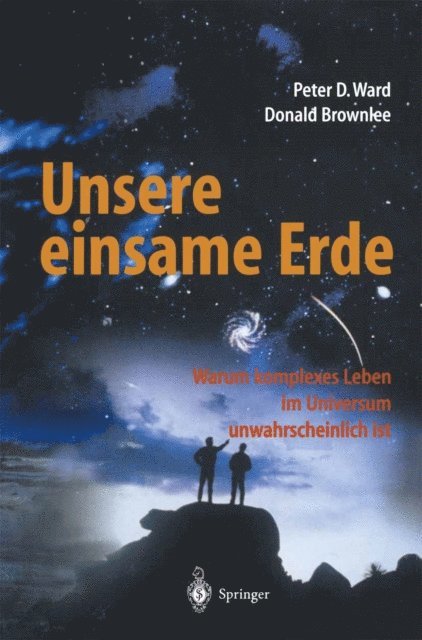 Donald Brownlee, Peter D. Ward - Unsere einsame Erde, E-bok