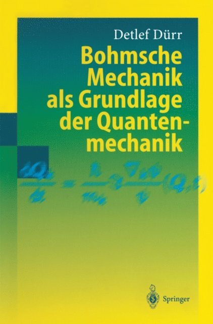 Detlef Durr - Bohmsche Mechanik als Grundlage der Quantenmechanik, E-bok