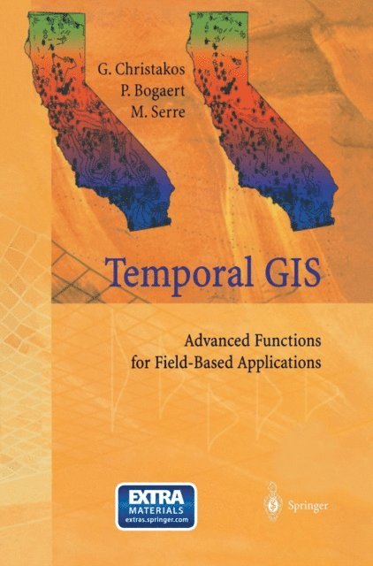Marc Serre, Patrick Bogaert, George Christakos - Temporal GIS, E-bok