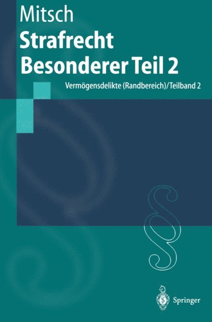 Wolfgang Mitsch - Strafrecht Besonderer Teil 2, E-bok