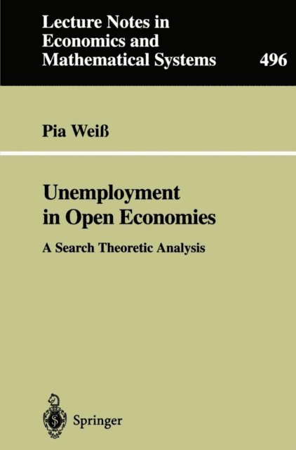 Pia Wei - Unemployment in Open Economies, E-bok