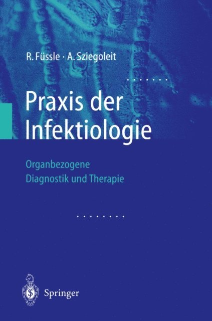 A. Sziegoleit, R. Fussle - Praxis der Infektiologie, E-bok. Tillgänglighet: Lägg i varukorg